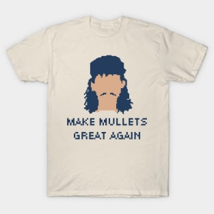 Make Mullets Great Again T-Shirt